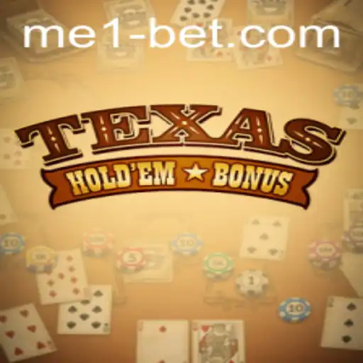 Mastering Texas Holdem Bonus: Rules, Strategy, and Insight into Me1Bet